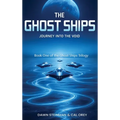 The Ghost Ships: Journey Into the Void