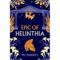 Epic of Helinthia: A Gripping Tale of Gods and Mortals in Ancient Greece (Special Edition)
