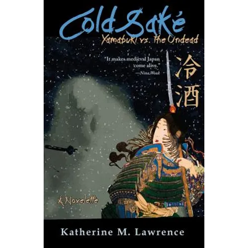 Cold Sake: Yamabuki vs. the Undead