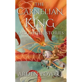 The Carnelian King and Other Stories