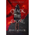 Crack the Stone: A Retelling of Les Misérables