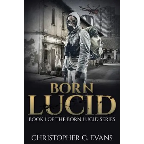 Born Lucid: Book 1 of the Born Lucid Series