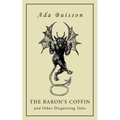 The Baron's Coffin and Other Disquieting Tales
