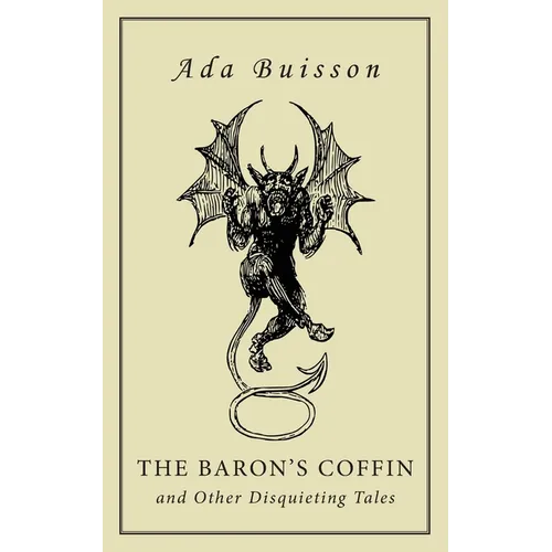 The Baron's Coffin and Other Disquieting Tales