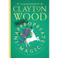 Ridiculously Inappropriate Magic
