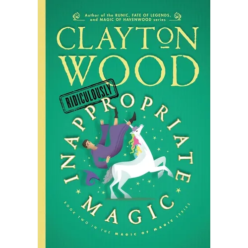 Ridiculously Inappropriate Magic