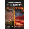 Divine War Part One: The Great Deception