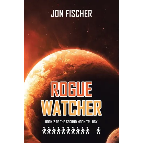 Rogue Watcher: Book 2 of the Second Moon Trilogy