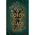 A Goblin of the Glade: A Numina Parable