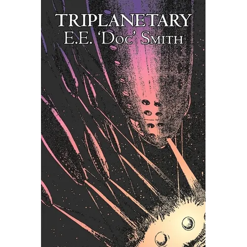 Triplanetary by E. E. 'Doc' Smith, Science Fiction, Adventure, Space Opera