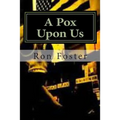 A Pox Upon Us