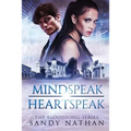 Mindspeak/Heartspeak: A Saga of Quantum Physics, Alternative Universes & Love