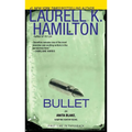 Bullet: An Anita Blake, Vampire Hunter Novel