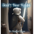 Teddy Bear Knight