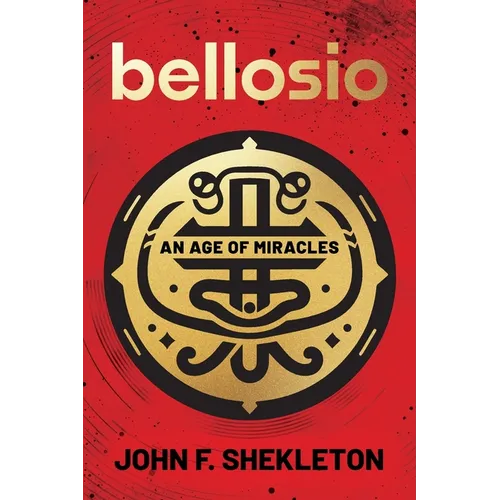 Bellosio: An Age of Miracles