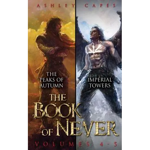 The Book of Never: Volumes 4-5