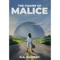 The Chains of Malice: A near-future psychological thriller