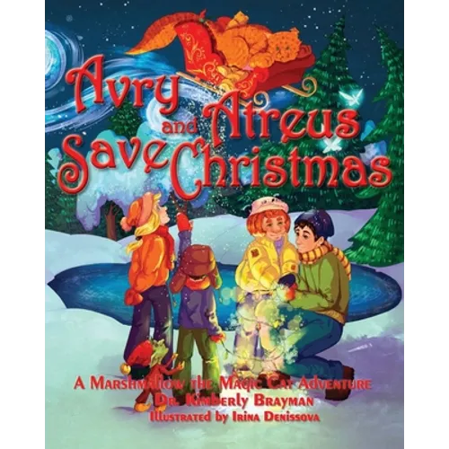 Avry and Atreus Save Christmas: A Marshmallow the Magic Cat Adventure