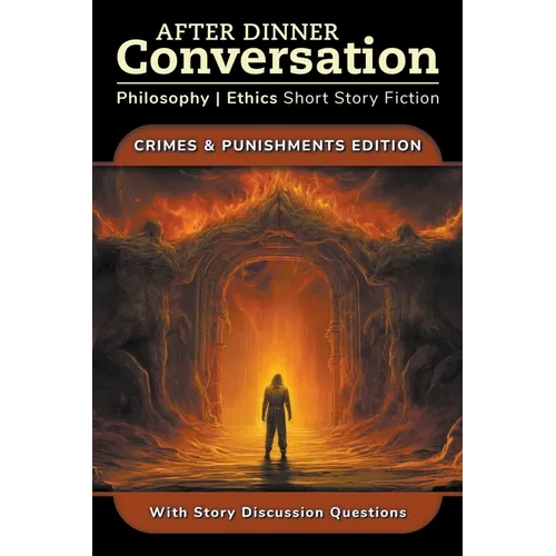 After Dinner Conversation - Crimes & Punishments