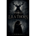 The World of Lila Thorn, Whispers of the Wild