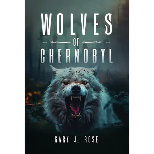 Wolves of Chernobyl