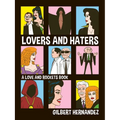 Lovers and Haters: A Love and Rockets Book