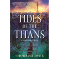 Tides of the Titans: A Titan's Forest Novel
