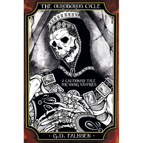 The Ouroboros Cycle, Book 2: A Cautionary Tale for Young Vampires