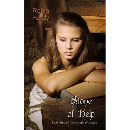 Stone of Help: Book Two of the Annals of Lystra