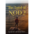 The Land of Nod 2: And the Sea Gave Up the Dead