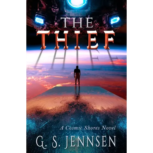The Thief: A Cosmic Shores Novel