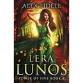 Lera of Lunos: Power of Five, Book 4