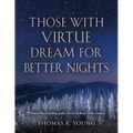 Those With Virtue Dream For Better Nights