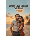 Where Love Doesn't Fall Silent: Juan J.