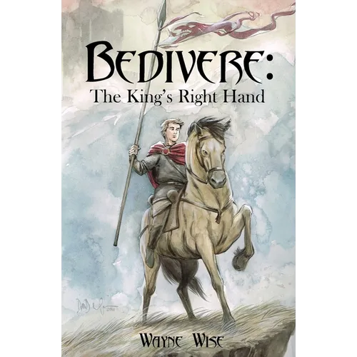 Bedivere: The King's Right Hand
