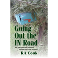 Going Out the IN Road: An unexpected odyssey to the past and beyond