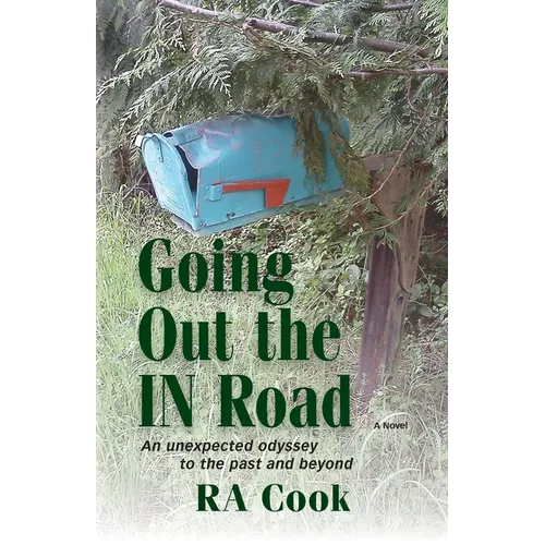 Going Out the IN Road: An unexpected odyssey to the past and beyond