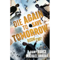 Die Again To Save Tomorrow