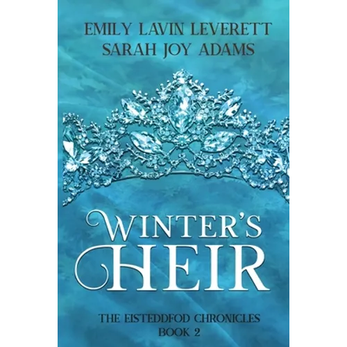 Winter's Heir: Book 2 of The Eisteddfod Chronicles