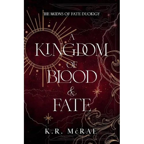 A Kingdom of Blood and Fate