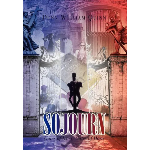 Sojourn: Gates of Ivory, Gates of Horn