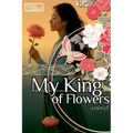 My King of Flowers