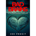 Bad Brains: A Pyschological Thriller