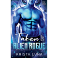 Taken by the Alien Rogue