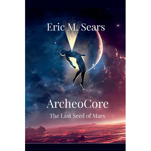 Archeocore: The Last Seed of Mars