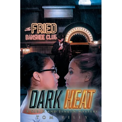 Dark Heat: A Sarah and JanetN Mystery
