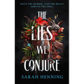 The Lies We Conjure