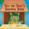 Tilly the Troll's Shopping Spree: An Enchanted Rainbow Realm Book
