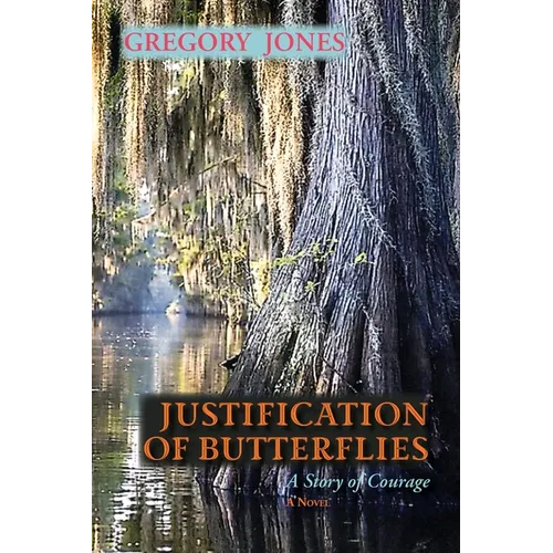 Justification of Butterflies: A Story of Courage
