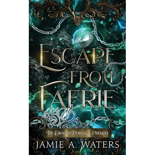 Escape from Faerie (The Dragon Portal, Prequel)